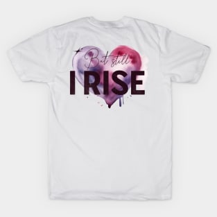 But Still I Rise T-Shirt